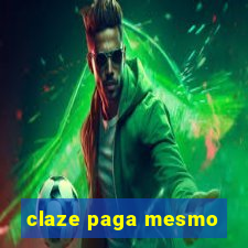 claze paga mesmo